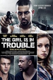 The Girl Is in Trouble (2015)