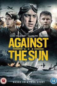 Against the Sun (2014) HD