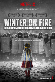 Winter on Fire: Ukraine’s Fight for Freedom (2015) HD
