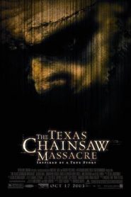 The Texas Chainsaw Massacre (2003) HD