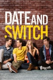 Date and Switch (2014) HD