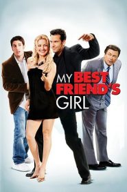My Best Friend’s Girl (2008) HD