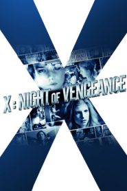 X: Night of Vengeance (2011) HD