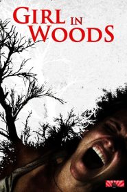 Girl in Woods (2016) HD