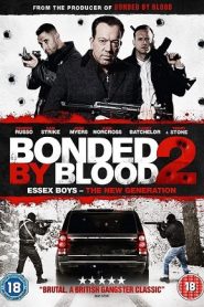 Bonded by Blood 2 (2017) HD