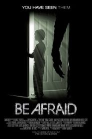 Be Afraid (2017) HD