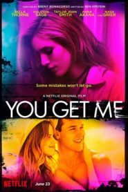 You Get Me (2017) HD