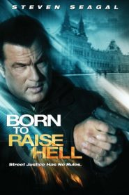 Born to Raise Hell (2010) HD
