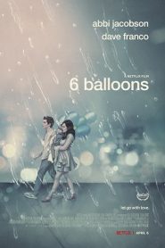 6 Balloons (2018) HD