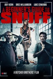 A Beginner’s Guide to Snuff (2016) HD