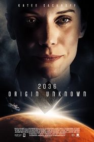 2036 Origin Unknown (2018) HD