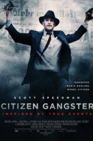 Citizen Gangster (2011) HD