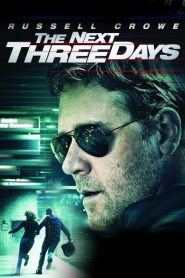 The Next Three Days (2010) HD