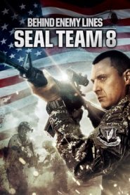 Seal Team Eight: Behind Enemy Lines (2014) HD