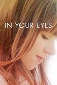 In Your Eyes (2014) HD