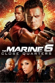 The Marine 6: Close Quarters (2018) HD