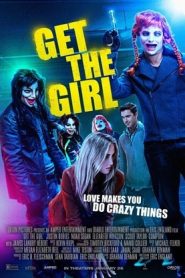 Get the Girl (2017) HD