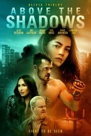 Above the Shadows (2019) HD