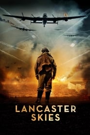 Lancaster Skies (2019) HD
