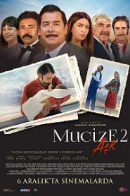 Mucize 2 Ask (2019) a.k.a Miracles Of Love